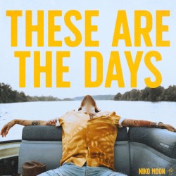 THESE ARE THE DAYS