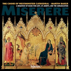 Misere: A Sequence of Music for Lent, St Joseph, and the Annunciation