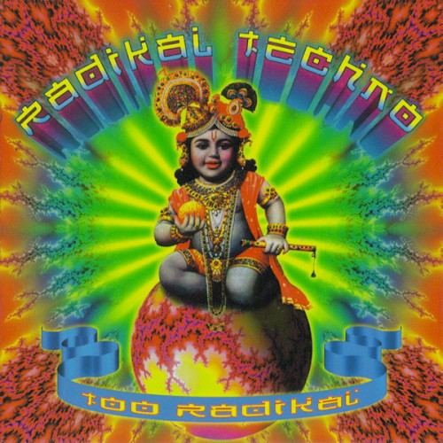 Radikal Techno: Too Radikal