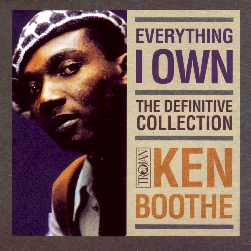 Everything I Own: The Definitive Collection