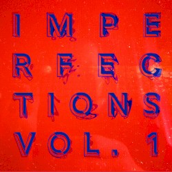 Imperfections Vol 1