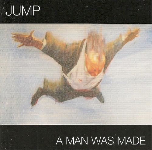A Man Was Made