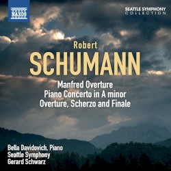 Manfred: Overture - Piano Concerto - Overture, Scherzo and Finale