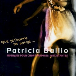 Que personne ne bouge... Musique des chorégraphies inexistantes