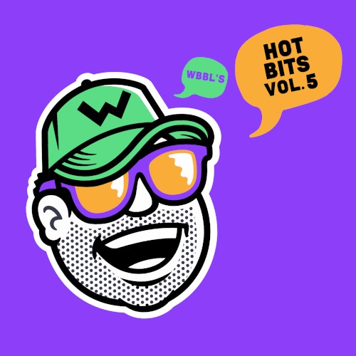 WBBL's Hot Bits Vol 5
