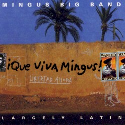 ¡Que Viva Mingus!