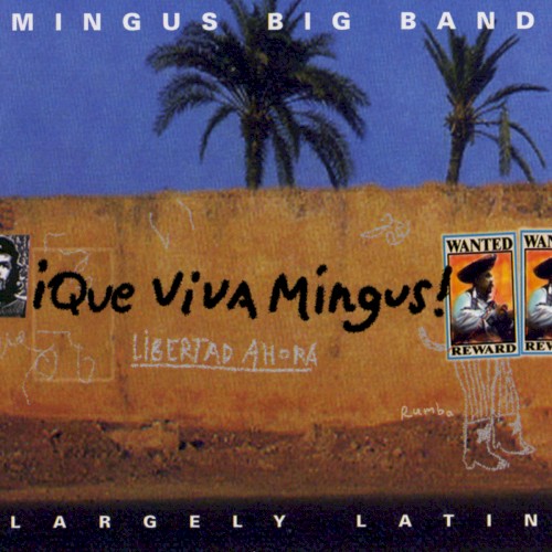 ¡Que Viva Mingus!