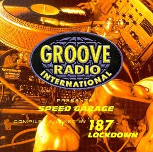 Groove Radio Presents: Speed Garage