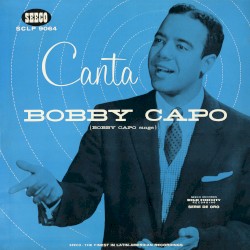 Canta Bobby Capo (Bobby Capo Sings)
