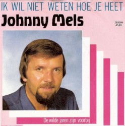 Ik wil niet weten hoe je heet / De wilde jaren zijn voorbij