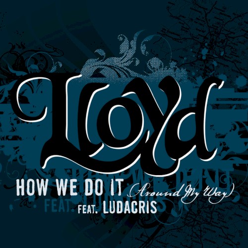 How We Do It (Around My Way)