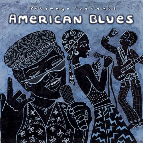 Putumayo Presents: American Blues