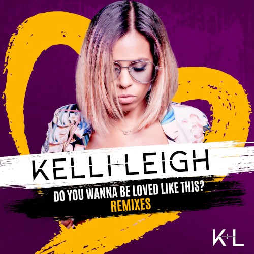 Do You Wanna Be Loved Like This? (Remixes)