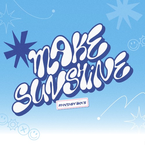 MAKE SUNSHINE