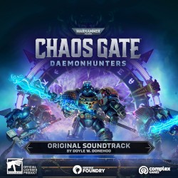 Warhammer 40,000: Chaos Gate - Daemonhunters Original Soundtrack