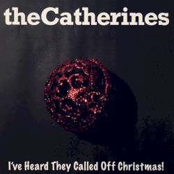 I’ve Heard They Called Off Christmas
