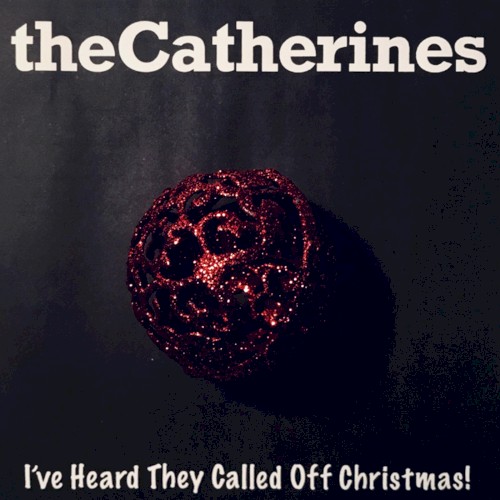 I’ve Heard They Called Off Christmas