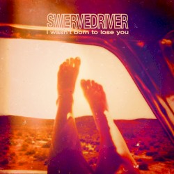 I Wasn’t Born to Lose You