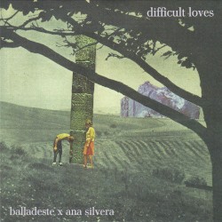 Difficult Loves