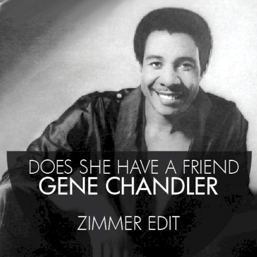 Does She Have a Friend (Zimmer edit)