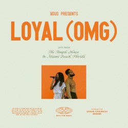 Loyal (OMG) (live)