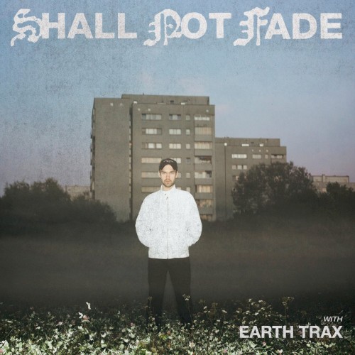 Shall Not Fade: Earth Trax (DJ mix)