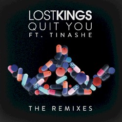 Quit You (The Remixes)