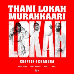 Thani Lokah Murakkaari (From "Lokah - Chapter 1: Chandra")