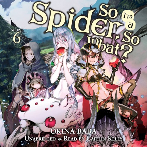 So I’m a Spider, So What? Volume 6