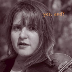 yes, and? (The Violin Cover)
