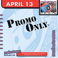 Promo Only: Mainstream Radio, April 2013