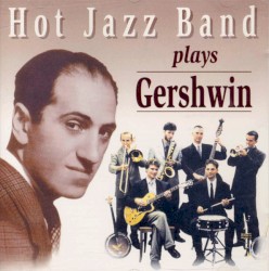 Hot Jazz Band Plays Gershwin