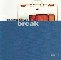 Toshiba Takes a Break: Classic Volume 1