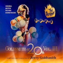 Goldsmith at 20th Vol. 3 – The Stripper / S*P*Y*S