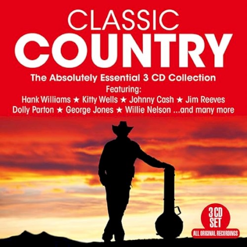 Classic Country: The Absolutely Essential 3 CD Collection