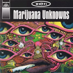 Marijuana Unknowns - Vol. 1