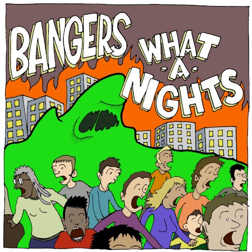Bangers / What-A-Nights Split