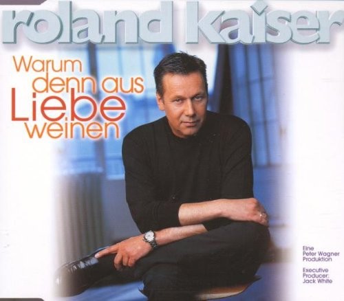 Warum denn aus Liebe weinen