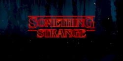 Something Strange