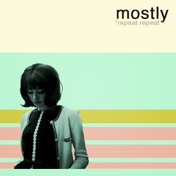 mostly