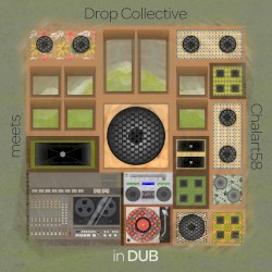 Drop Collective Meets Chalart58: In Dub
