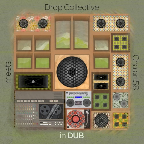 Drop Collective Meets Chalart58: In Dub
