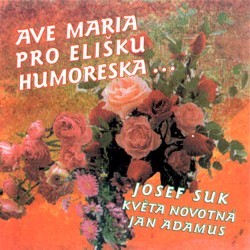 Ave Maria / Pro Elišku / Humoreska
