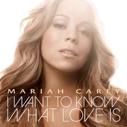 I Want to Know What Love Is