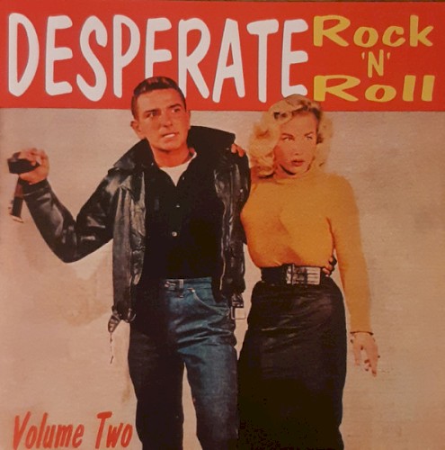 Desperate Rock ’n’ Roll, Volume Two