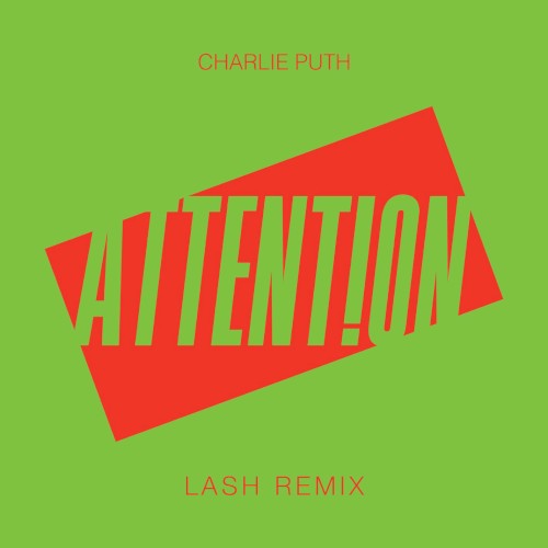 Attention (Lash remix)
