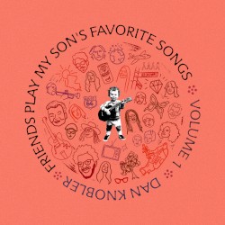 Friends Play My Son’s Favorite Songs, Vol. 1