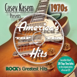 Casey Kasem presents America’s Top Ten Hits: 1970s – Rock’s Greatest Hits