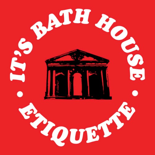 It’s Bath House Etiquette!