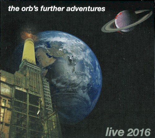 The Orb’s Further Adventures: Live 2016